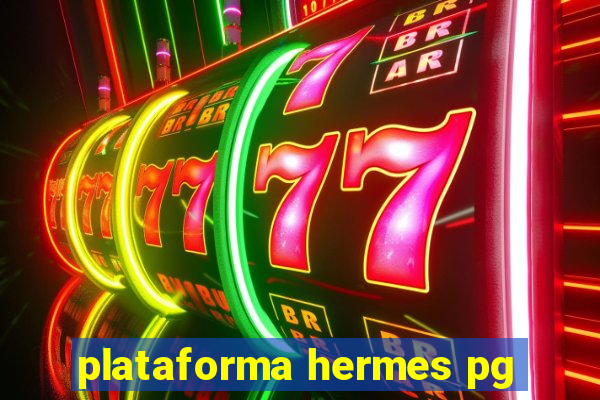 plataforma hermes pg